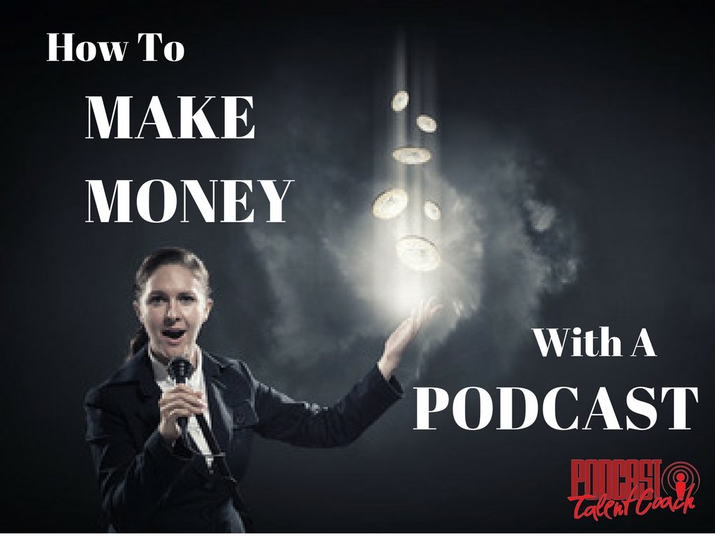 how-you-can-make-money-with-a-podcast-that-is-free-episode-167