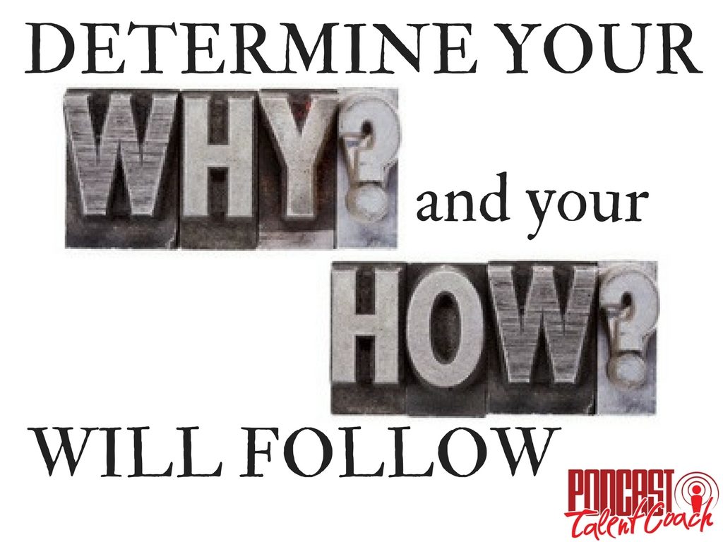 Determine your why and find your purpose