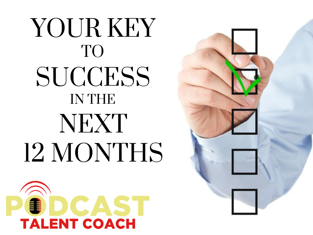Your Key To Success In The Next Twelve Months