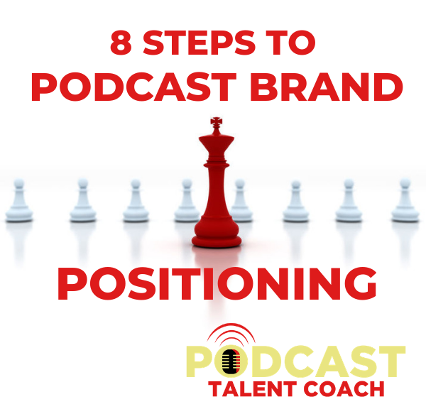 Position Your Podcast Brand