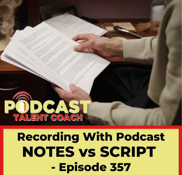 Recording with Notes vs Script